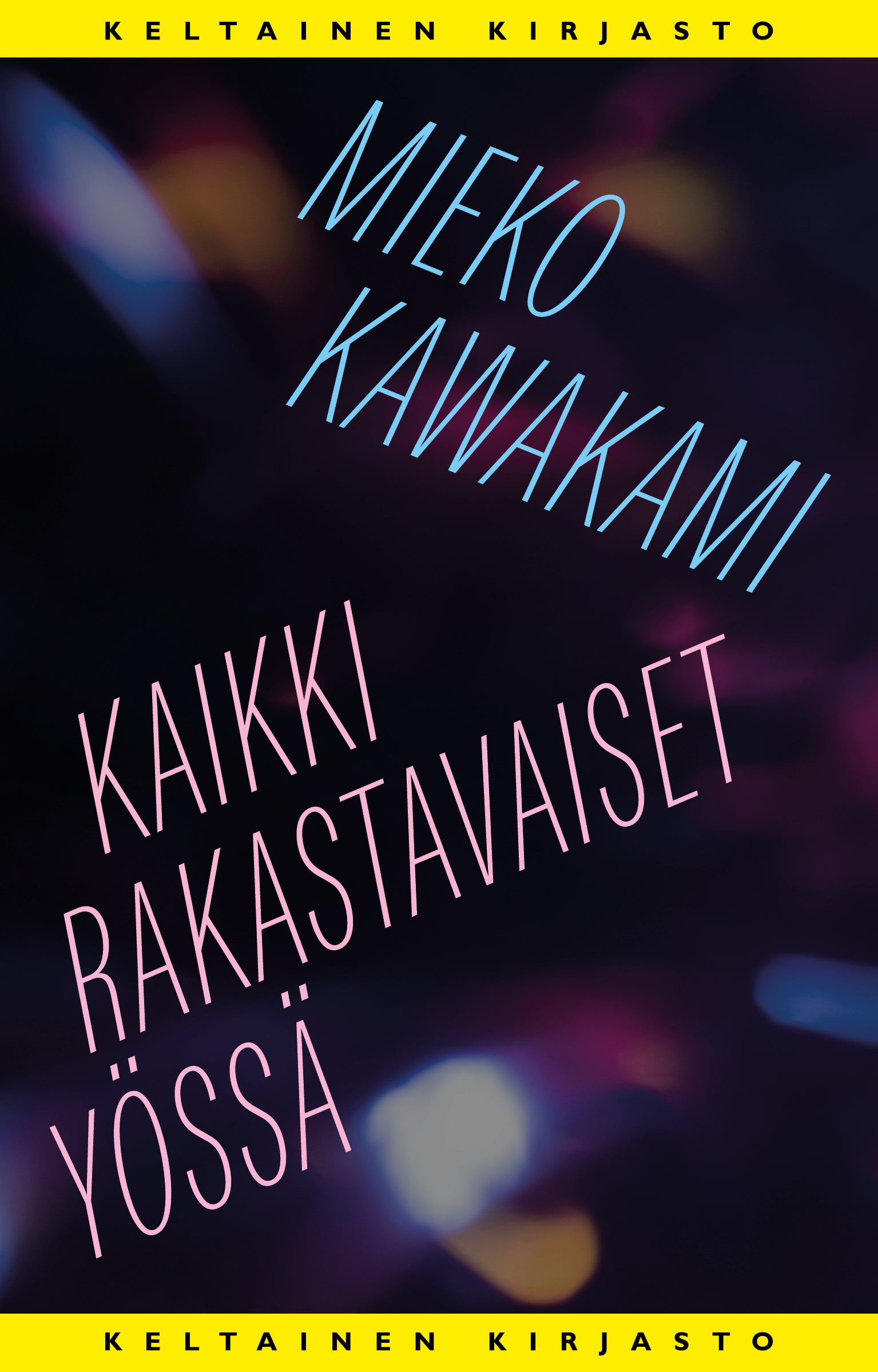 Kaikki rakastavaiset yössä