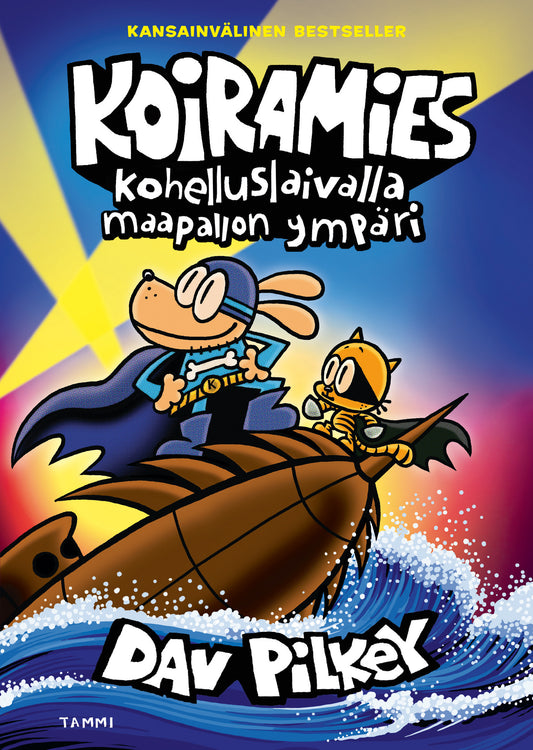 Etukansi. Dav Pilkey. Dav Pilkey. Koiramies Kohelluslaivalla maapallon ympäri.