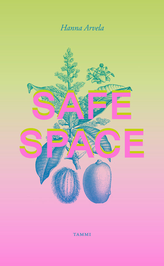 Etukansi. Hanna Arvela. Safe space.