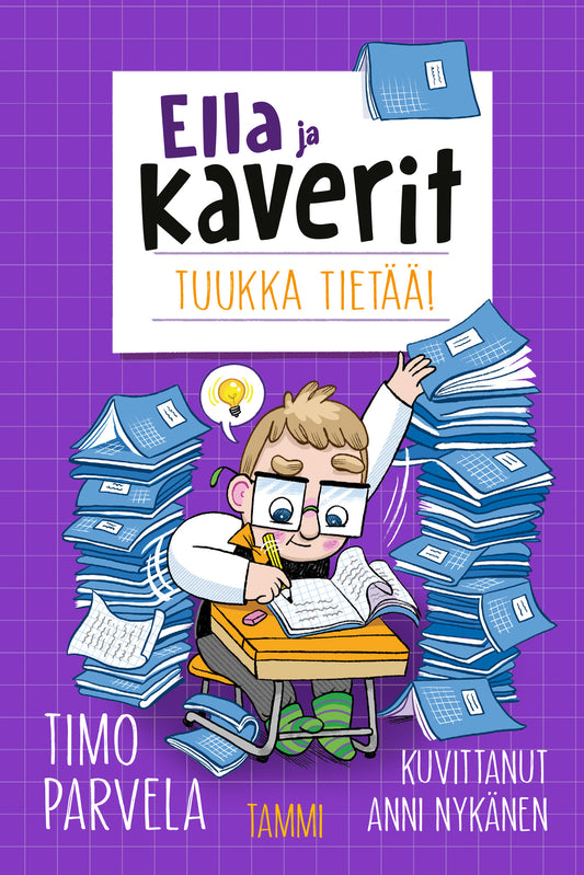 Etukansi. Timo Parvela. Anni Nykänen. Ella ja kaverit. Tuukka tietää!.