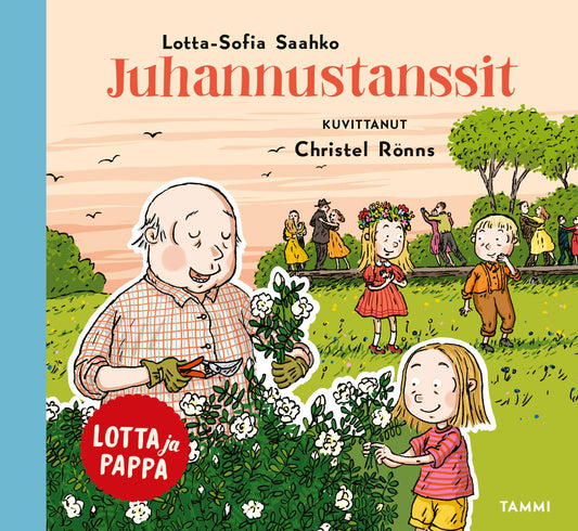 Etukansi. Christel Rönns. Lotta-Sofia Saahko. Lotta ja pappa. Juhannustanssit.
