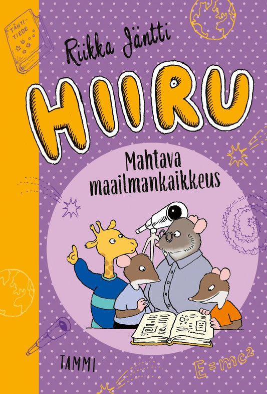 Etukansi. Riikka Jäntti. Riikka Jäntti. Hiiru. Mahtava maailmankaikkeus.