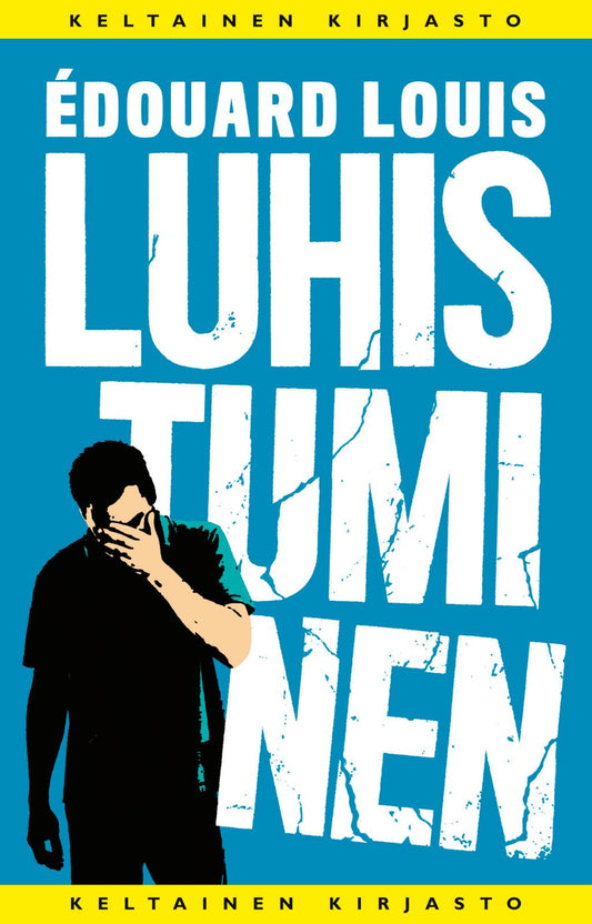 Etukansi. Édouard Louis. Luhistuminen.