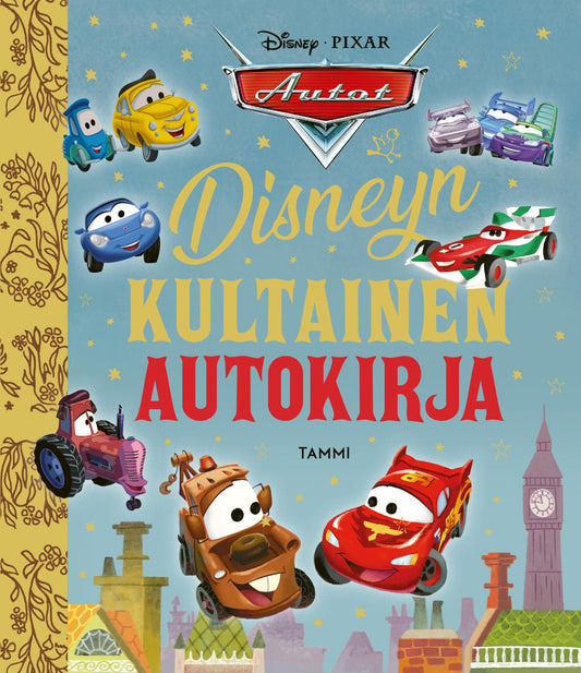 Etukansi. Disney. Disney Pixar Autot. Disneyn kultainen autokirja. TKK.