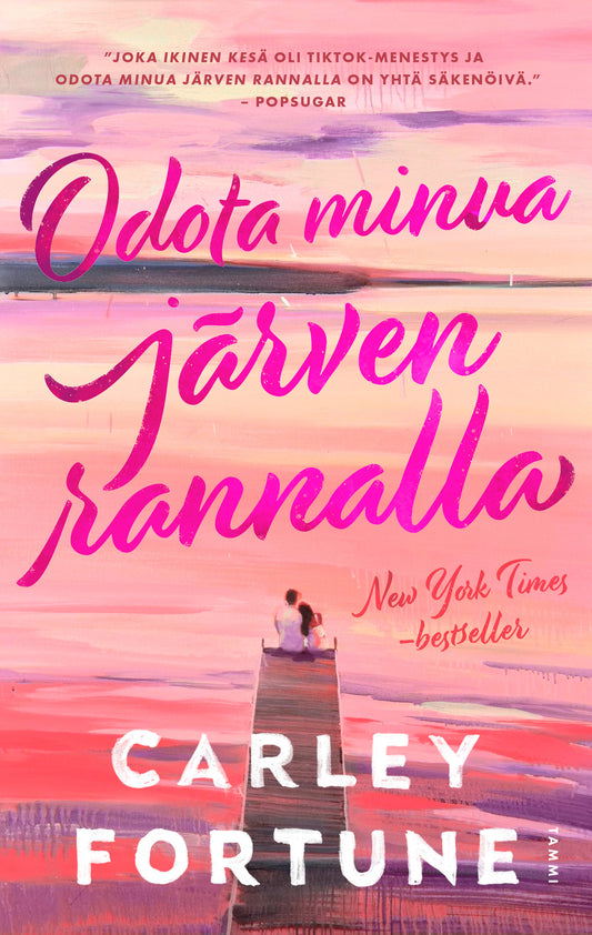 Etukansi. Carley Fortune. Odota minua järven rannalla.