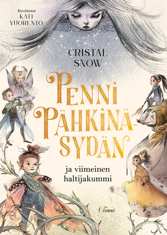 Etukansi. Kati Vuorento. Cristal Snow. Penni Pähkinäsydän ja viimeinen haltijakummi.