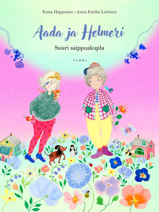 Etukansi. Kaisa Happonen. Anna Emilia Laitinen. Aada ja Helmeri. Suuri saippuakupla.