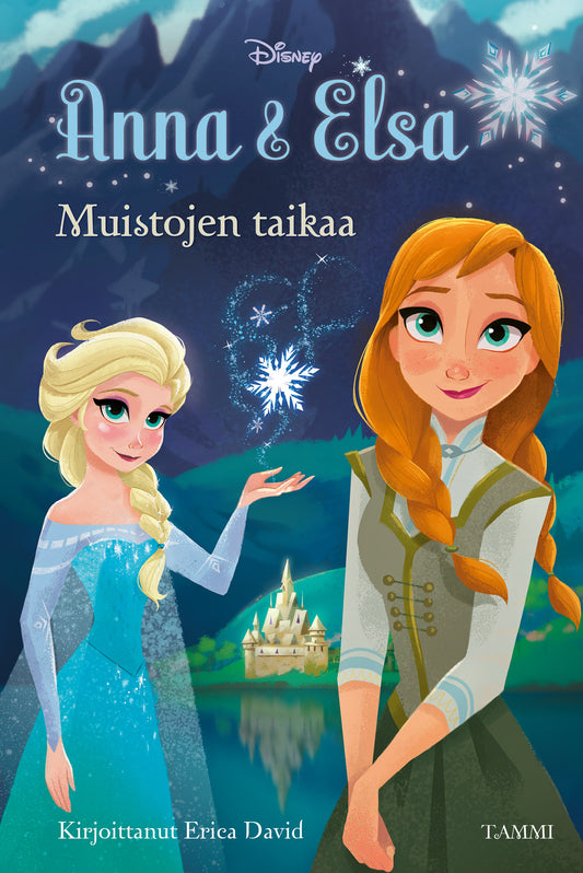 Etukansi. Disney. Erica David. Bill Robinson. Frozen. Anna & Elsa. Muistojen taikaa.