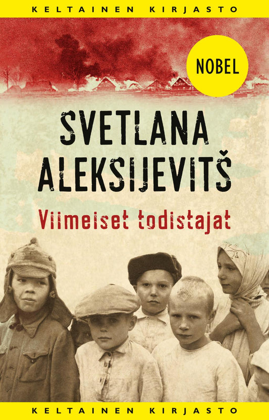 Etukansi. Svetlana Aleksijevitš. Viimeiset todistajat.
