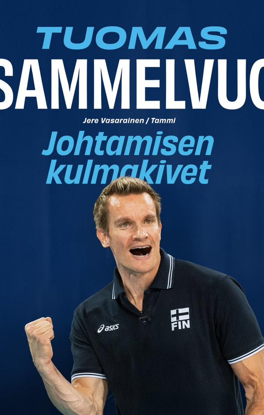 Etukansi. Jere Vasarainen. Tuomas Sammelvuo – Johtamisen kulmakivet.