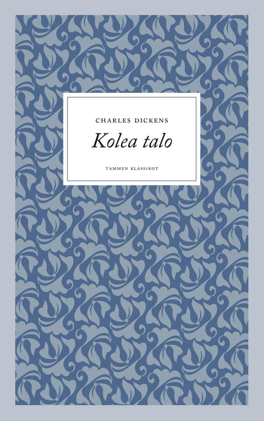 Etukansi. Charles Dickens. Kolea talo.