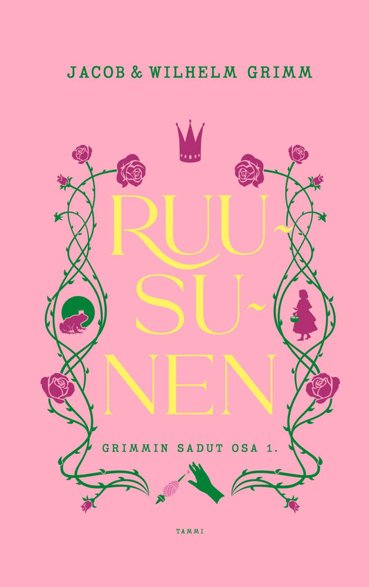 Etukansi. Wilhelm Grimm. Jacob Grimm. Otto Ubbelohde. Grimmin sadut osa 1. Ruusunen.