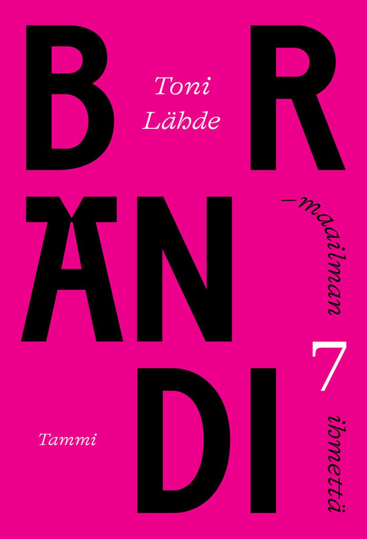Etukansi. Toni Lähde. Brändimaailman 7 ihmettä.