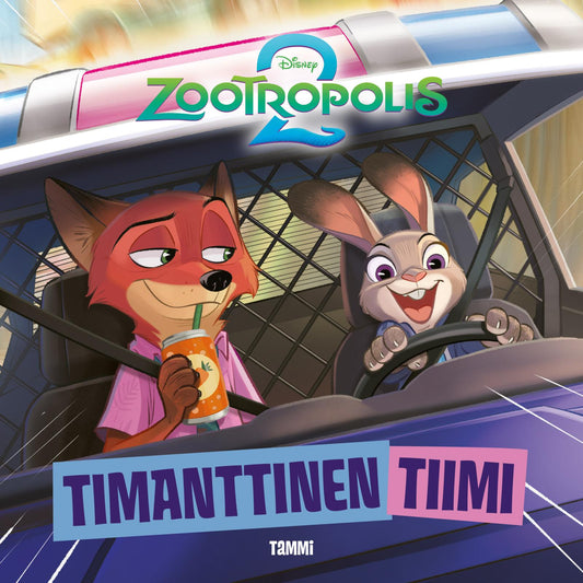 Etukansi. Disney. Disney. Zootropolis 2. Timanttinen tiimi.