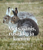 Metsäjänis, rusakko ja kaniini