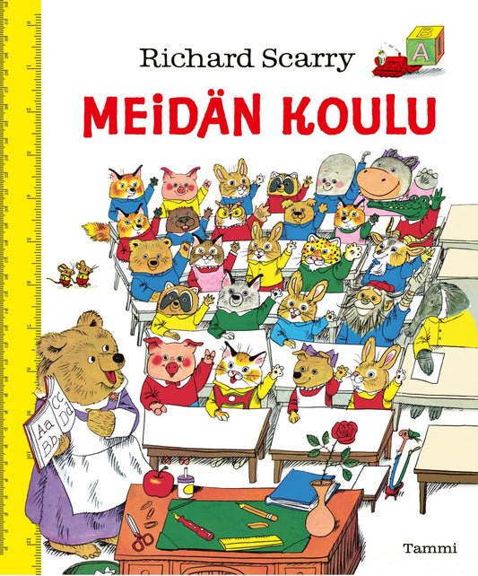 Etukansi. Richard Scarry. Richard Scarry. Meidän koulu. Uudistettu laitos.