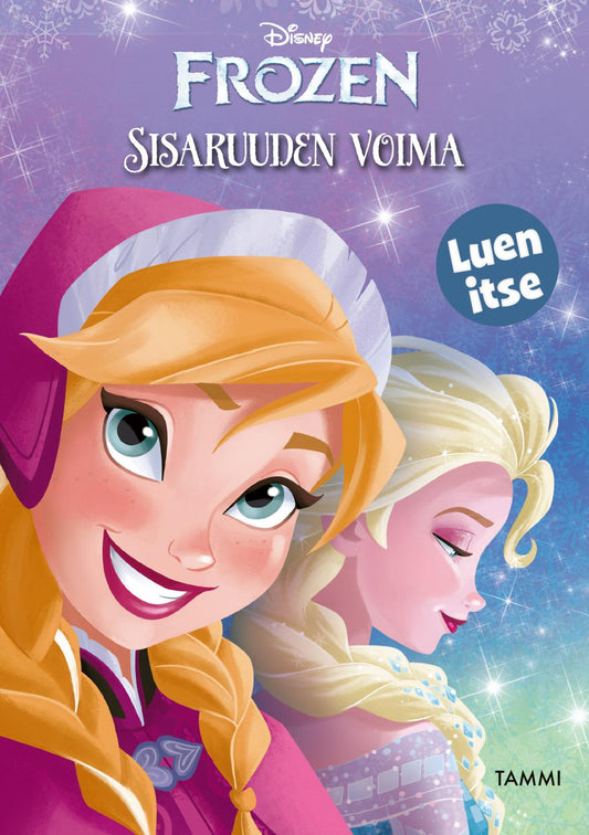 Etukansi. Disney. Melissa Lagonegro. Maria Elena  Naggi. Studio IBOIX. Disney. Frozen. Sisaruuden voima. Luen itse.