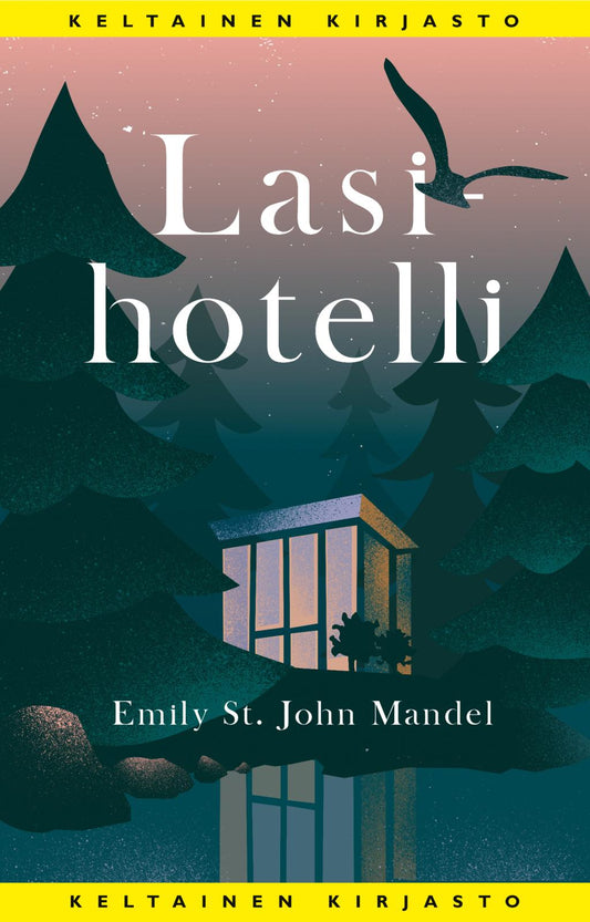 Etukansi. Emily St. John Mandel. Lasihotelli.