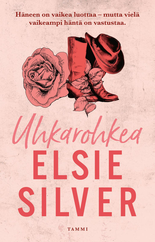 Etukansi. Elsie Silver. Uhkarohkea.