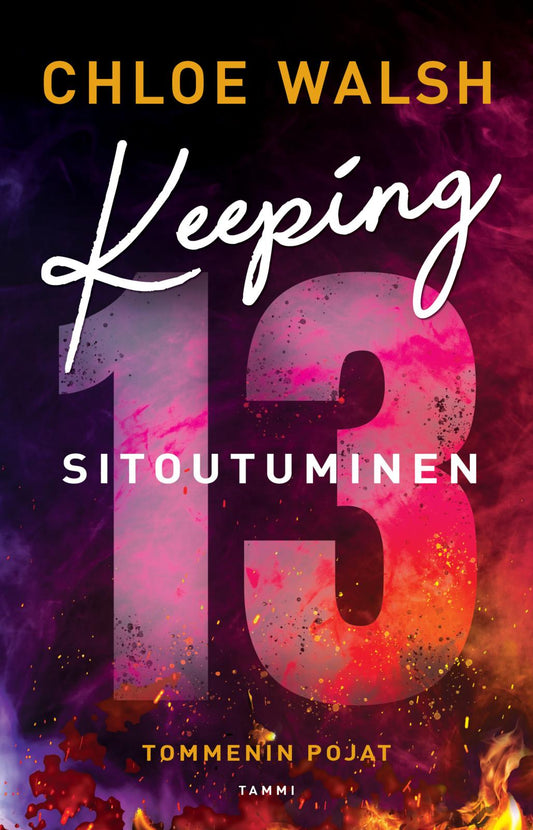 Etukansi. Chloe Walsh. Keeping 13 – Sitoutuminen.