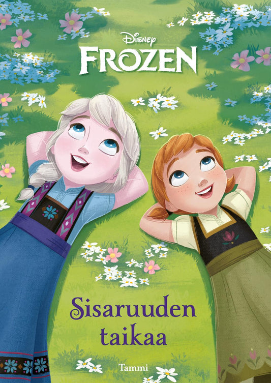 Etukansi. Disney. Disney. Frozen. Sisaruuden taikaa.