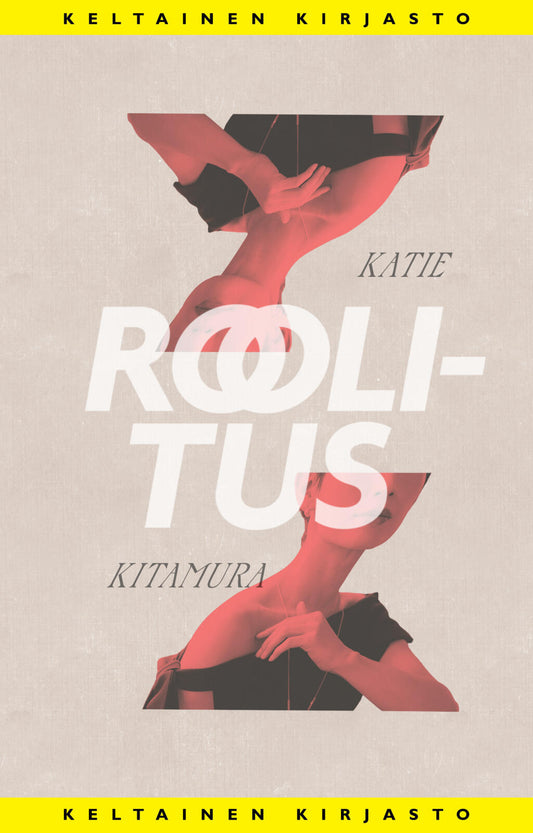 Etukansi. Katie Kitamura. Roolitus.