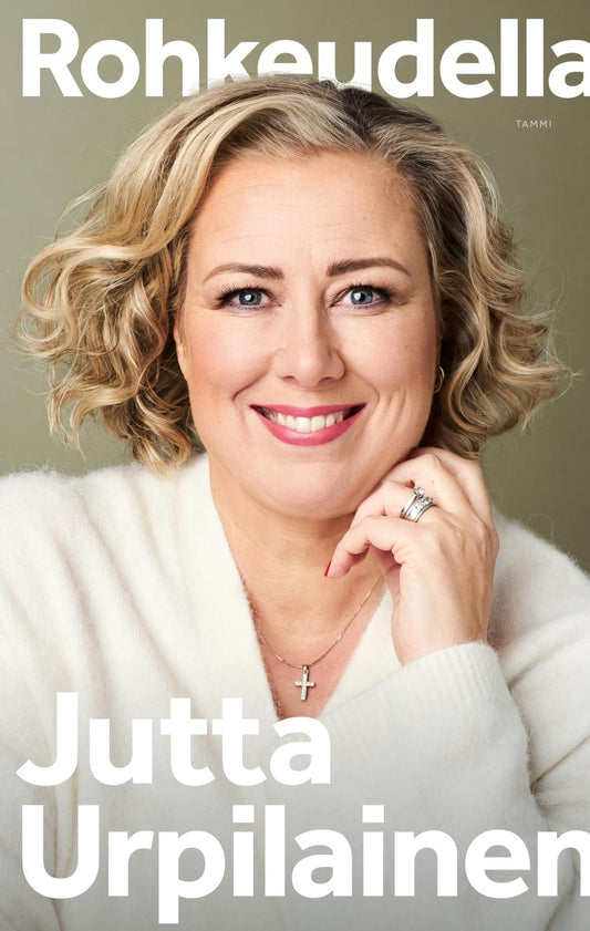 Etukansi. Jutta Urpilainen. Rohkeudella.