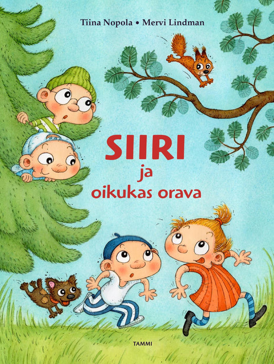 Etukansi. Tiina Nopola. Mervi Lindman. Siiri ja oikukas orava.