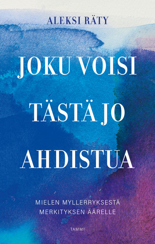 Etukansi. Aleksi Räty. Joku voisi tästä jo ahdistua.