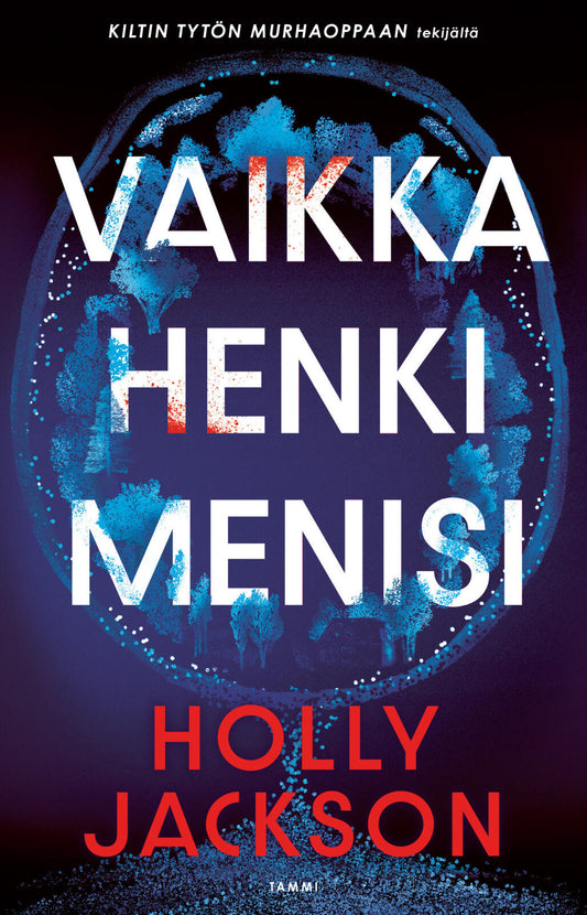 Etukansi. Holly Jackson. Vaikka henki menisi.