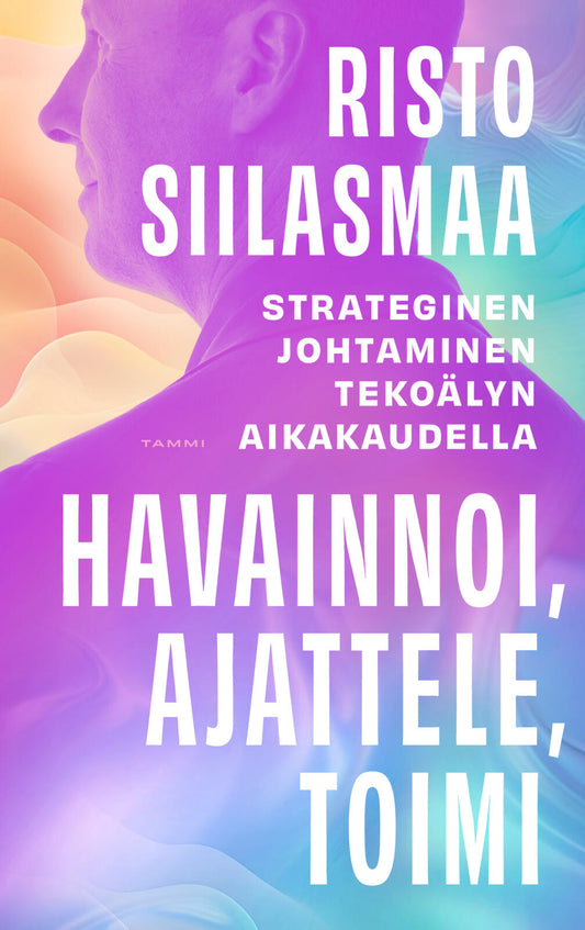Etukansi. Risto Siilasmaa. Havainnoi, ajattele, toimi.