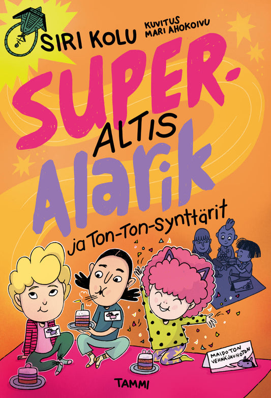 Etukansi. Siri Kolu. Mari Ahokoivu. Superaltis Alarik ja ton-ton-synttärit.
