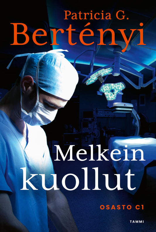 Etukansi. Patricia G. Bertényi. Melkein kuollut.