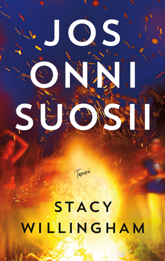 Etukansi. Stacy Willingham. Jos onni suosii.