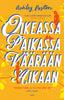 Oikeassa paikassa väärään aikaan