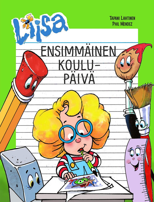 Etukansi. Tapani Lahtinen. Phil Mendez. Liisan ensimmäinen koulupäivä.