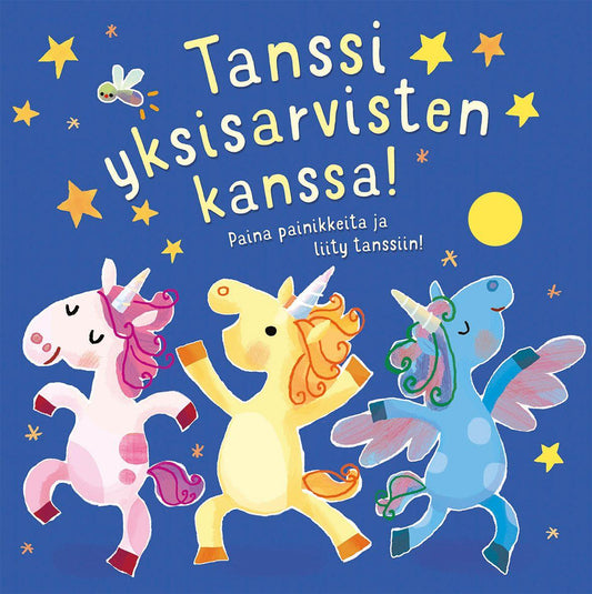 Etukansi. Usborne Publishing House. Sam Taplin. Ana Larrañaga. Tanssii yksisarvisten kanssa - äänekäs kirja.