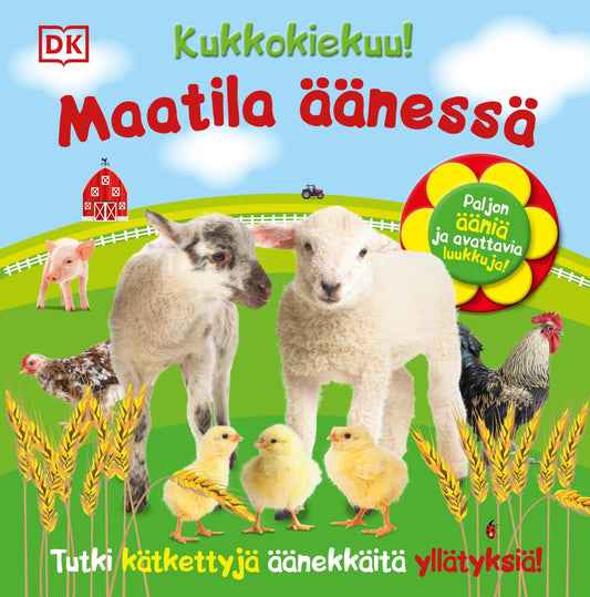 Etukansi. Dorling Kindersley Ltd. Kukkokiekuu - Maatila äänessä 2027.