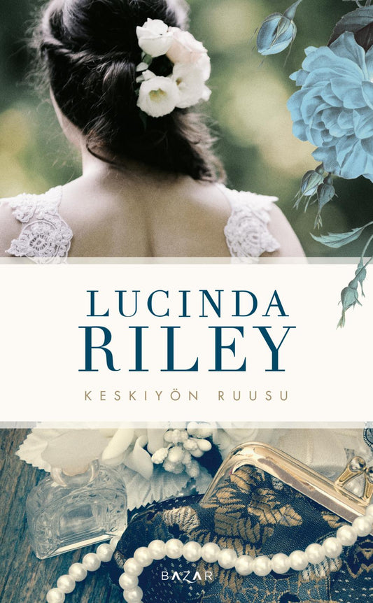 Etukansi. Lucinda Riley. Keskiyön ruusu.