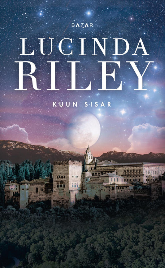 Etukansi. Lucinda Riley. Kuun sisar.