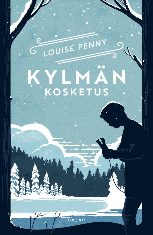 Etukansi. Louise Penny. Kylmän kosketus.