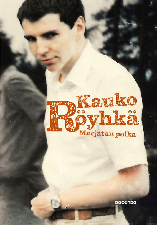 Etukansi. Kauko Röyhkä. Marjatan poika.