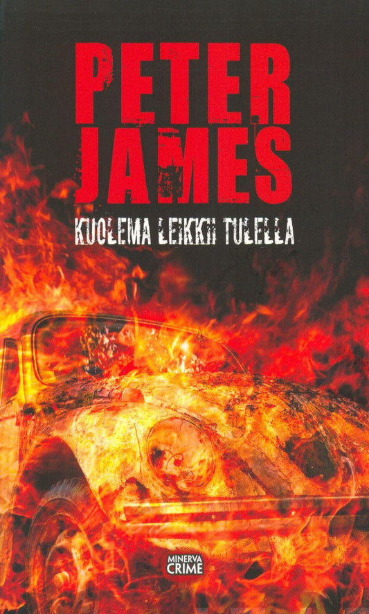 Etukansi. Peter James. Kuolema leikkii tulella.