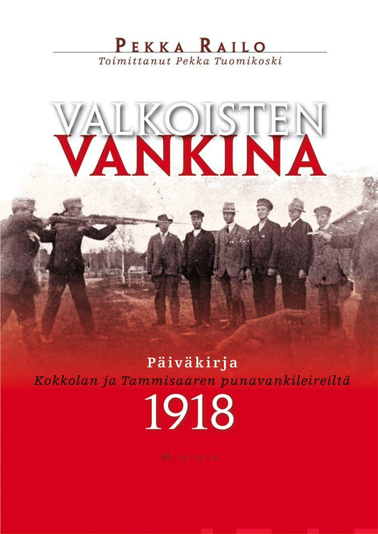 Etukansi. Pekka Railo. Valkoisten vankina.