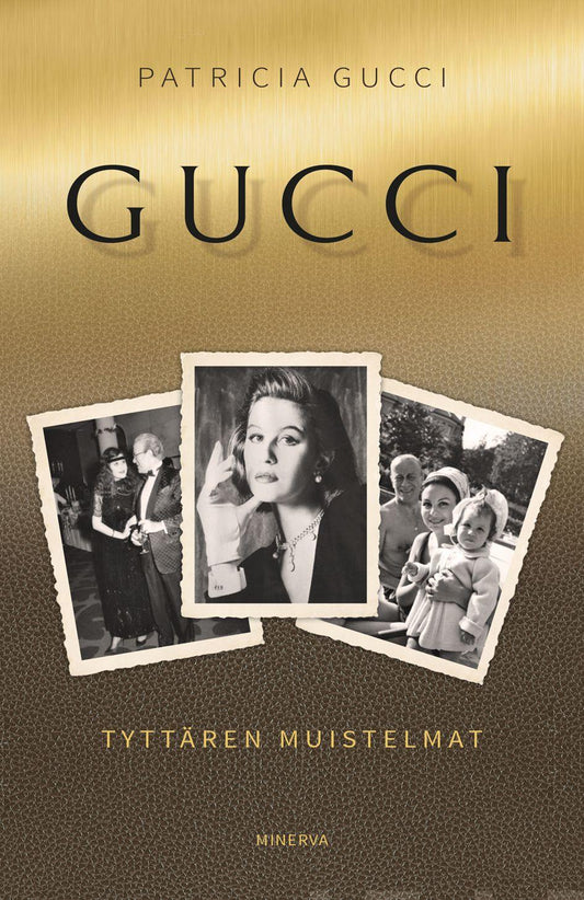 Etukansi. Patricia Gucci. Wendy Holden. Gucci - Tyttären muistelmat.