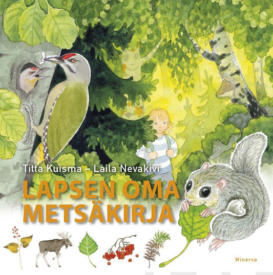 Etukansi. Titta Kuisma. Laila Nevakivi. Lapsen oma metsäkirja.