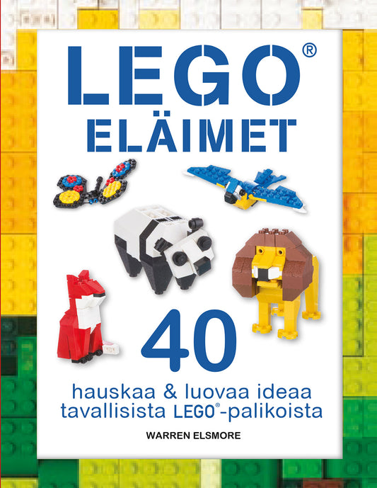 Etukansi. Warren Elsmore. Lego - Eläimet.