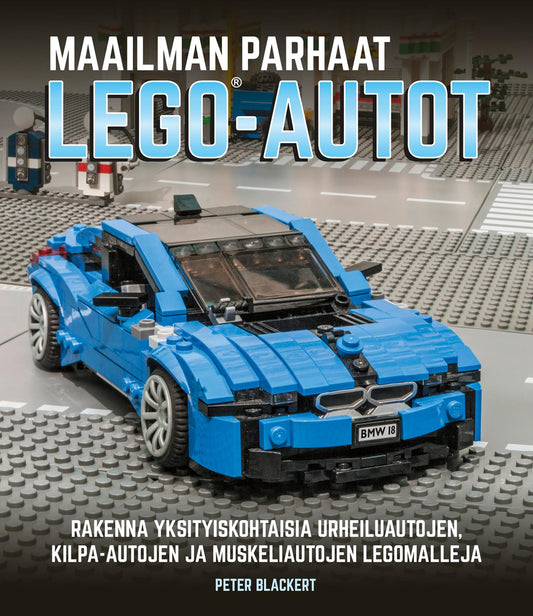 Etukansi. Peter Blackert. Maailman parhaat Lego-autot.