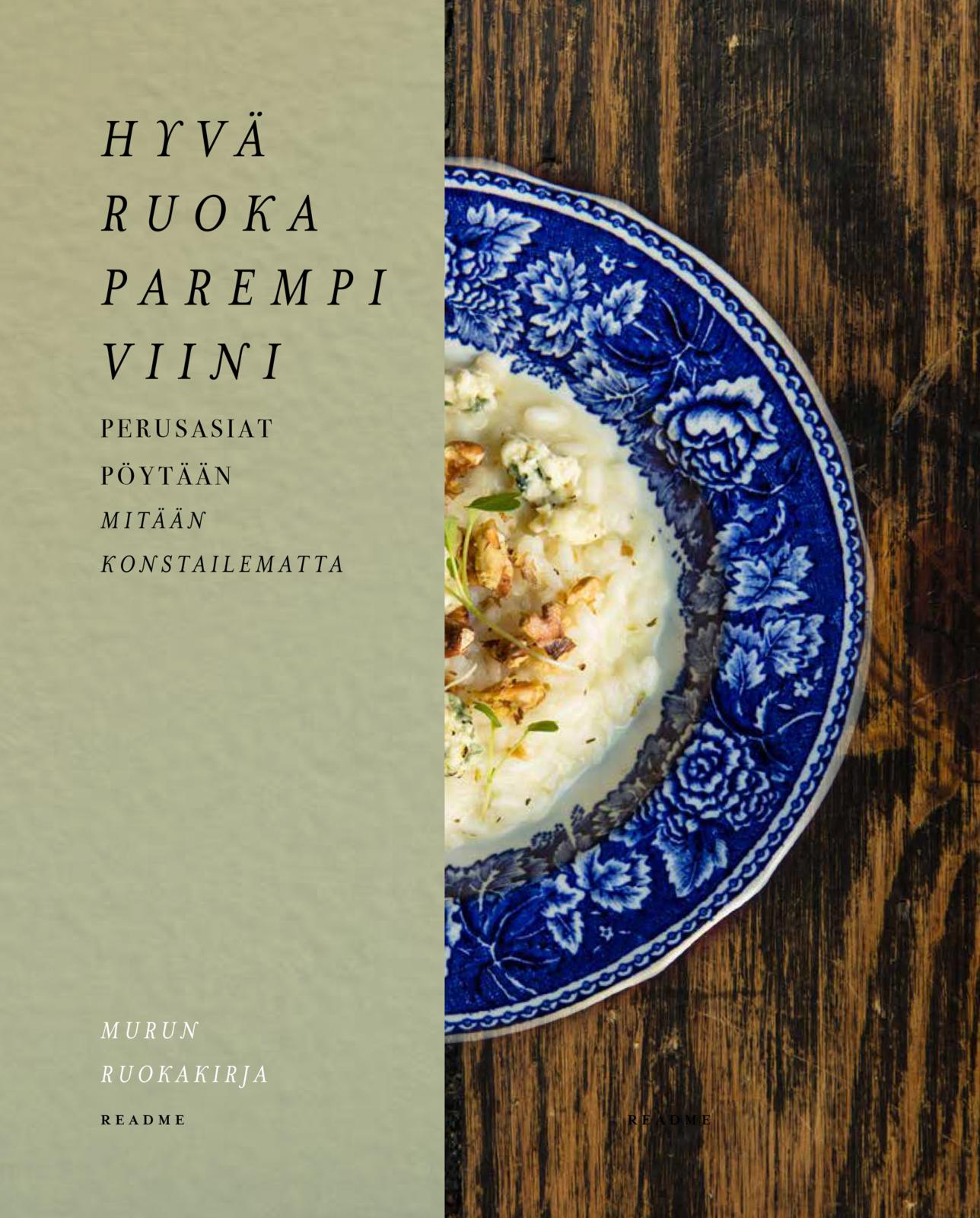 Hyvä ruoka parempi viini - Perusasiat pöytään mitään konstailematta