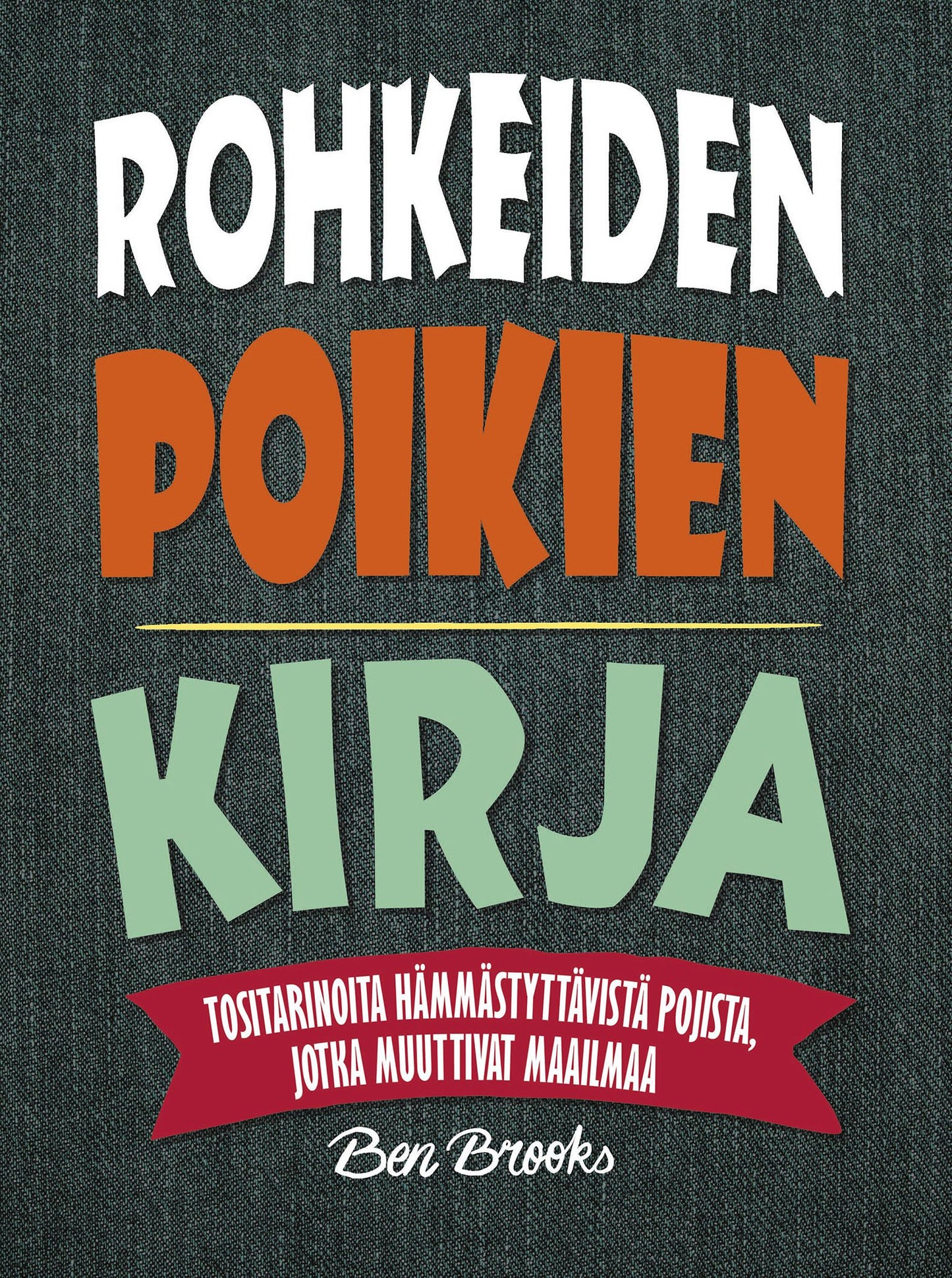 Rohkeiden poikien kirja